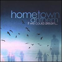 If We Could Dream von Hometown Anthem