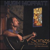 Songs from the Back of the Church von Hugh Moffatt