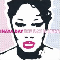 Day Is Here von Inaya Day