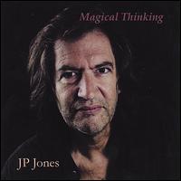 Magical Thinking von J.P. Jones