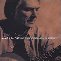 Internationally Unknown von James Durst