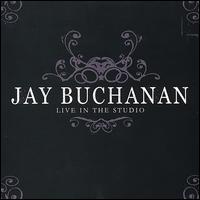 Live in the Studio von Jay Buchanan