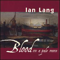 Blood on a Pale Moon von Ian Lang