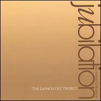 Launch Out Project von Jubilation