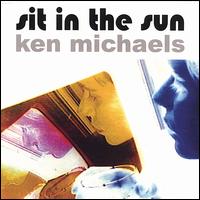 Sit in the Sun von Ken Michaels