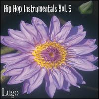 Hip Hop Instrumentals Vol. 5 von Lugo