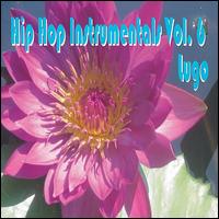 Hip Hop Instrumentals Vol. 6 von Lugo
