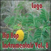 Hip Hop Instrumentals Vol. 8 von Lugo