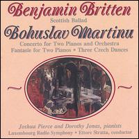 Britten: Scottish Ballad; Martinu: Concerto for Two Pianos and Orchestra; Fantaisie; 2 von Joshua Pierce