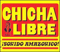 Sonido Amazonico! von Chicha Libre