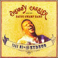 Take Me to the Zydeco von Chubby Carrier