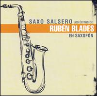 Saxo Salsero: Los Exitos de Ruben Blades von Saxo Salsero