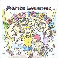 Recess Forever von Mister Laurence