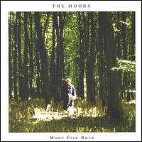 Moor Fire Burn von The Moors
