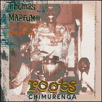 Roots Chimurenga von Thomas Mapfumo