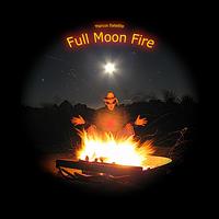Full Moon Fire von Marcus Satellite