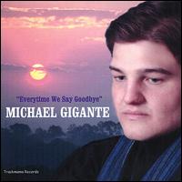 Everytime We Say Goodbye von Michael Gigante