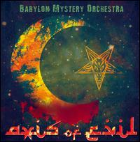 Axis Of Evil von Babylon Mystery Orchestra