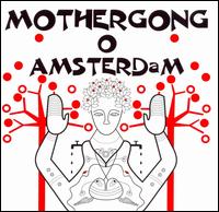 Live in Amsterdam von Mother Gong