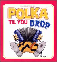 Polka Til You Drop [Madacy] von Various Artists