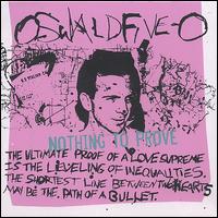 Nothing to Prove von Oswald Five-O