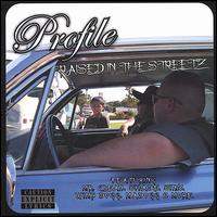 Raised in the Streetz von Profile