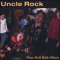 Plays Well with Others von Uncle Rock