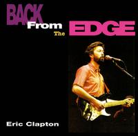 Back from the Edge von Eric Clapton