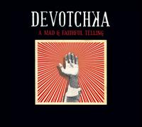 Mad and Faithful Telling von Devotchka