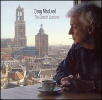 Utrecht Sessions von Doug MacLeod
