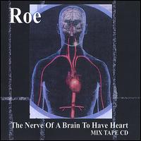 Nerve of a Brain to Have Heart: Mixtape C.D. von Roe