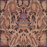 Toadstool Soup von Robin Crutchfield