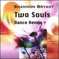 Two Souls: Dance Remix von Shannon Bryant