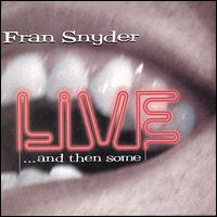 Live and Then Some von Fran Snyder