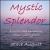 Mystic Splendor von Steve August