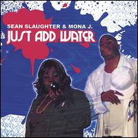 Just Add Water von Sean Slaughter