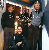Lovin' Life von Gaither Vocal Band