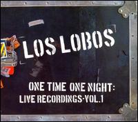 One Time One Night: Live Recordings, Vol. 1 von Los Lobos