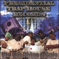 We Got $Hine 4 $Ale von Presidential Traphouse