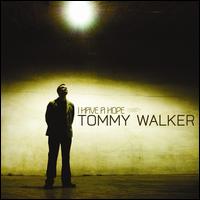 I Have a Hope von Tommy Walker