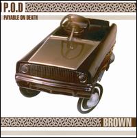 Brown von P.O.D.