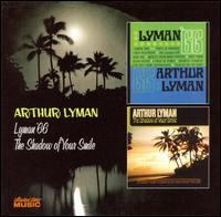 Lyman 66/Shadow of Your Smile von Arthur Lyman