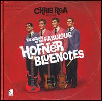 Return of the Fabulous Hofner Blue Notes von Chris Rea