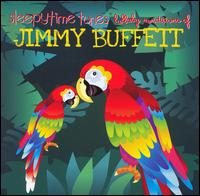 Sleepytime Tunes: Jimmy Buffett Lullaby von Various Artists