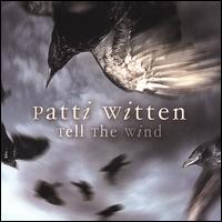 Tell the Wind von Patti Witten