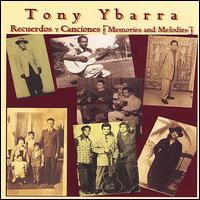 Requerdos y Canciones (Memories and Melodies) von Tony Ybarra
