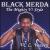 Black Merda the Mighty V Style! von VC L. Veasey