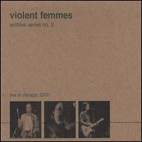 Archive Series No. 2 - Live in Chicago Q101 von Violent Femmes