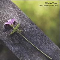 Don't Mention the War von White Town