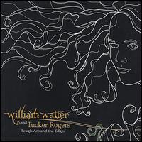 Rough Around the Edges von William Walter